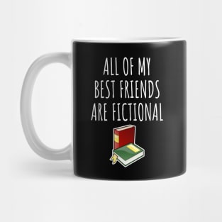 All of my best friends are fictional Mug